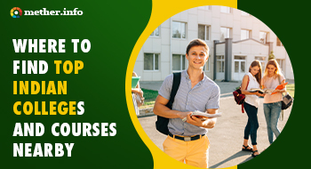Where to Find Top Indian Colleges and Courses Nearby